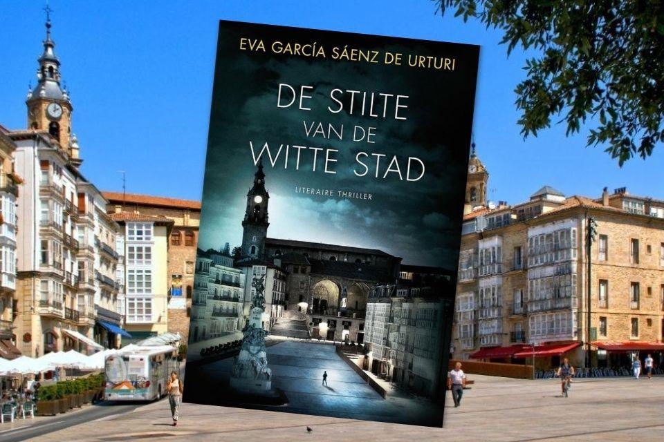 De stilte van de witte stad - Eva García Sáenz de Urturi