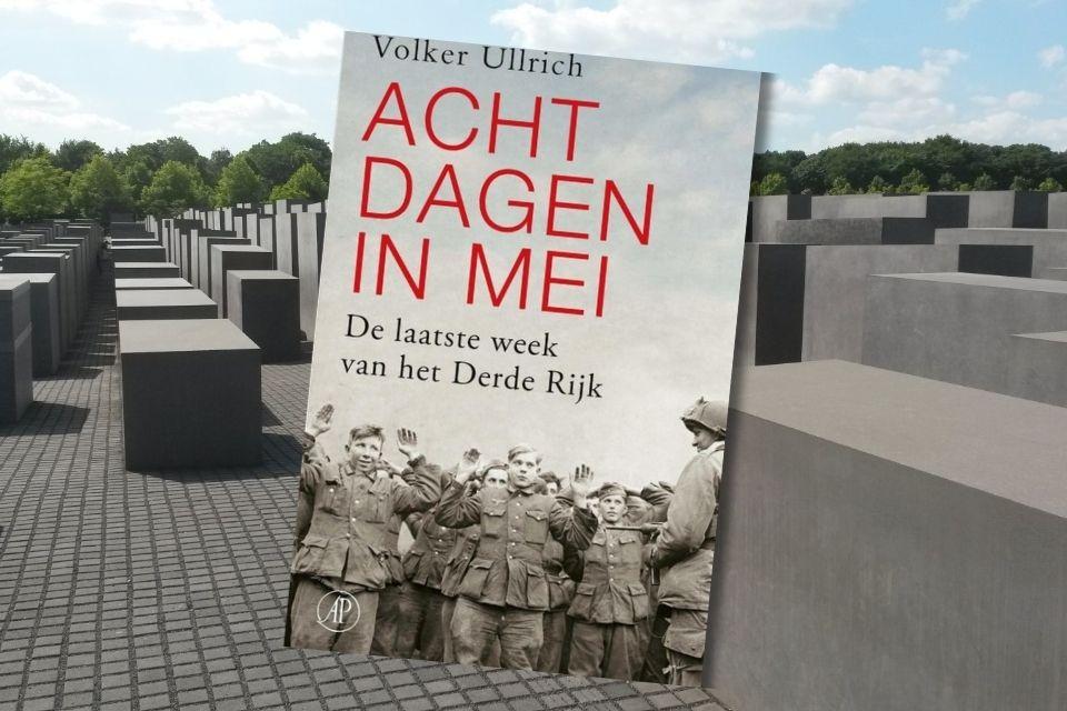 Acht dagen in mei - Volker Ullrich