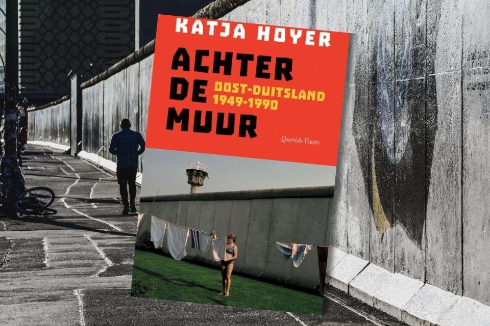 Achter de muur – Katja Hoyer